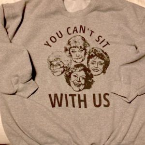 Golden Girls Sweatshirt